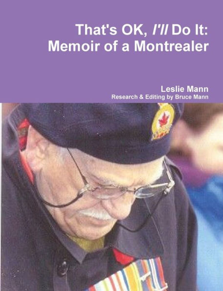 That's Ok, I'Ll Do It: Memoir Of A Montrealer
