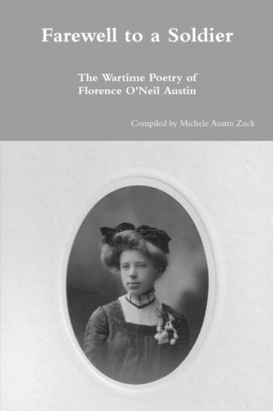 Farewell To A Soldier: The Wartime Poetry Of Florence O'Neil Austin