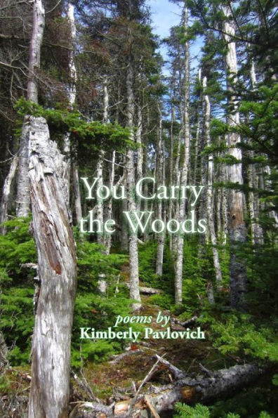 You Carry The Woods