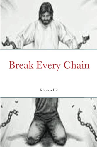 Break Every Chain - 9781312739260