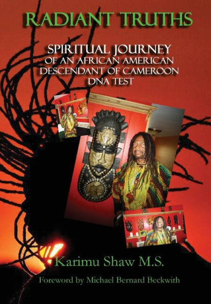 Radiant Truths; Spiritual Journey Of An African American Descendant Of Cameroon- Dna Test