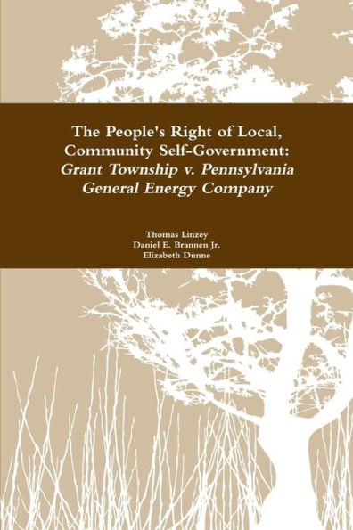 The People's Right To Local Community Self-Government: Grant Township V. Pennsylvania General Energy Company
