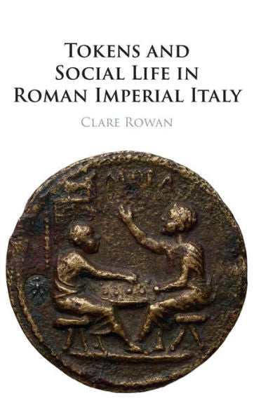 Tokens And Social Life In Roman Imperial Italy