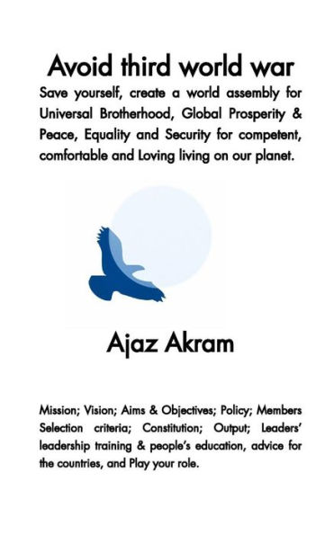 Avoid Third World War: Save Yourself, Create A World Assembly For Universal Brotherhood
