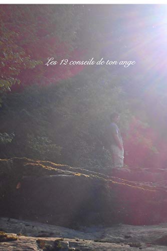 Les 12 conseils de ton ange (French Edition)