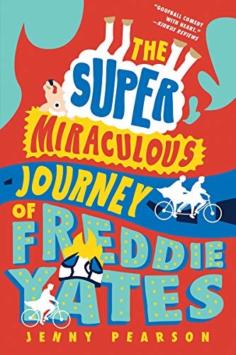 The Super Miraculous Journey Of Freddie Yates - 9781324016939
