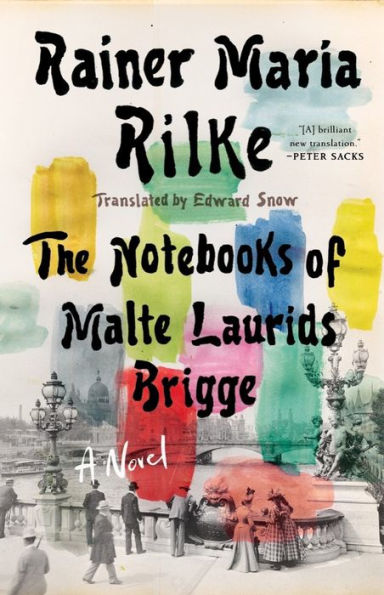Notebooks Of Malte Laurids Brigge: A Novel
