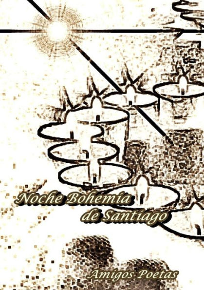 Noche Bohemia De Santiago (Spanish Edition)
