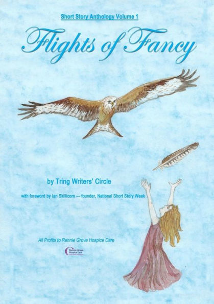 Short Story Anthology Volume 1 - Flights Of Fancy