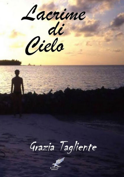 Lacrime Di Cielo (Italian Edition)