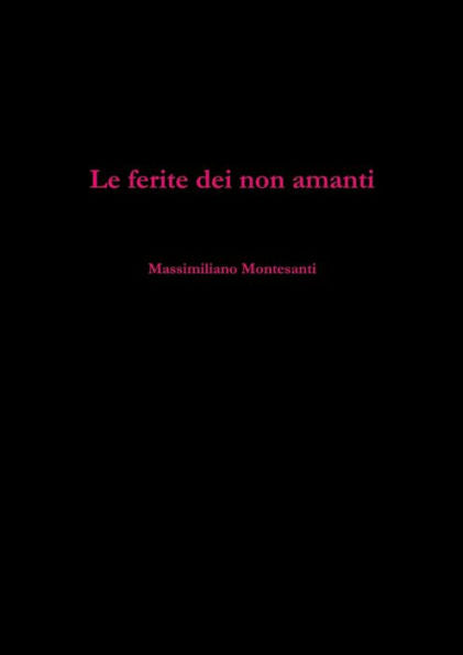 Le Ferite Dei Non Amanti (Italian Edition)