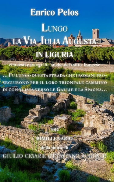 Lungo La Via Iulia Augusta In Liguria (Bn) (Italian Edition)