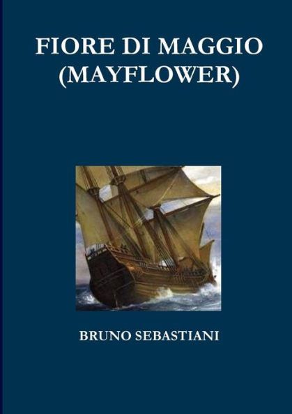 Fiore Di Maggio (Mayflower) (Italian Edition)