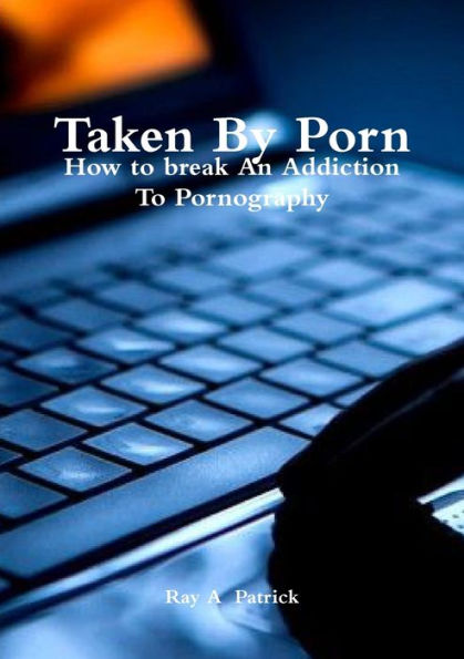 Taken By Porn Second Edition