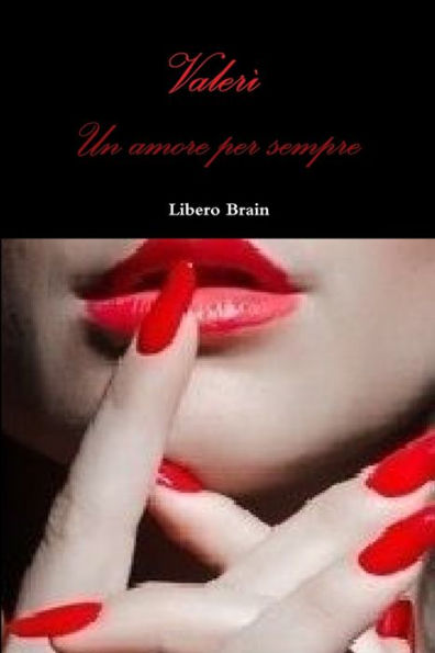 Valer?Un Amore Per Sempre (Italian Edition)
