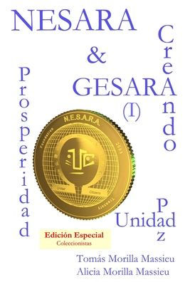 Nesara & Gesara... Creando Prosperidad, Paz, Unidad (Spanish Edition)