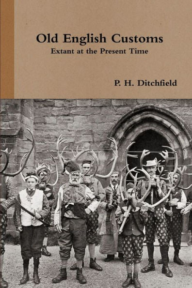 Old English Customs Extant At The Present Time