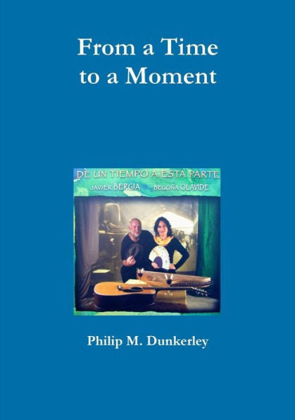 From A Time To A Moment