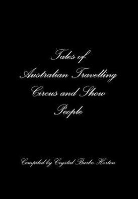Tales Of Australian Travelling Circus And Show People