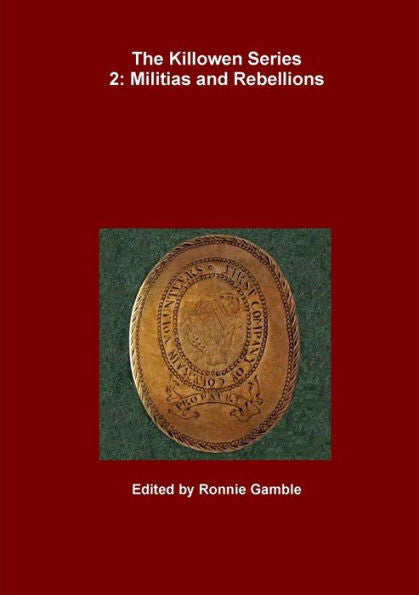 The Killowen Series 2: Militias And Rebellions