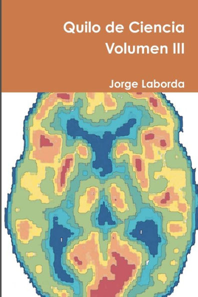 Quilo De Ciencia Volumen Iii (Spanish Edition)