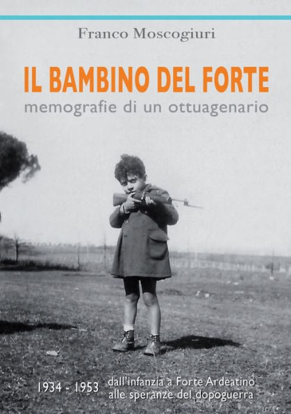 Il Bambino Del Forte (Italian Edition)