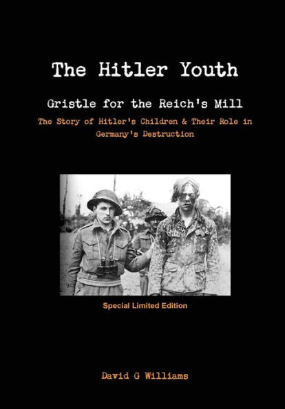 The Hitler Youth, Gristle For The Reich's Mill