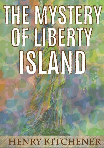 The Mystery Of Liberty Island