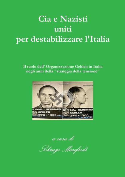 Cia E Nazisti Uniti Per Destabilizzare L'Italia (Italian Edition)