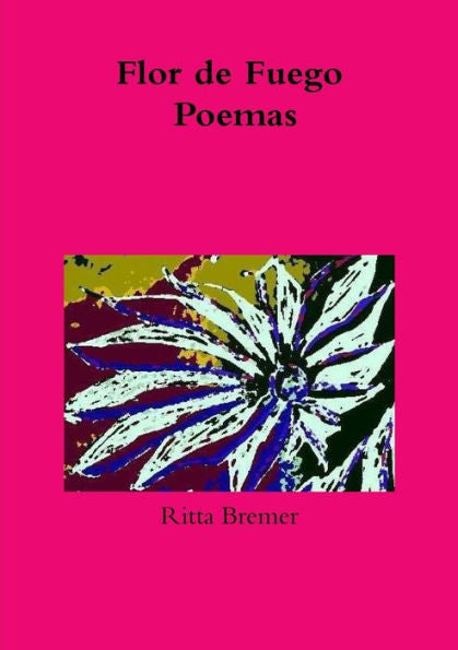 Flor De Fuego Poemas (Spanish Edition)