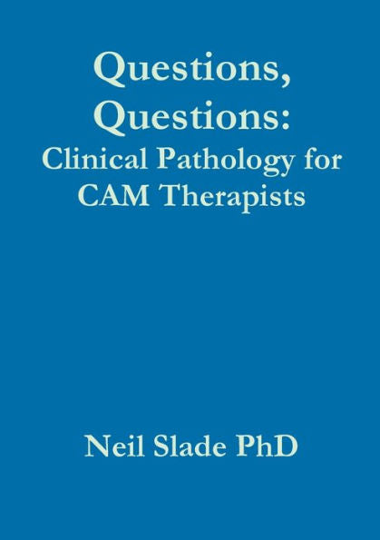 Questions, Questions: Clinical Pathology For Cam Therapists