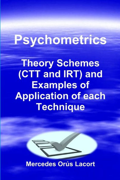 Psychometrics ?Theory Schemes (Ctt And Irt) And Examples Of Application Of Each Technique