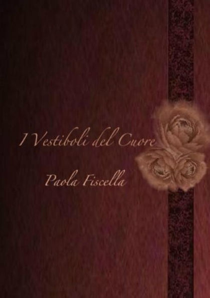 I Vestiboli Del Cuore (Italian Edition)
