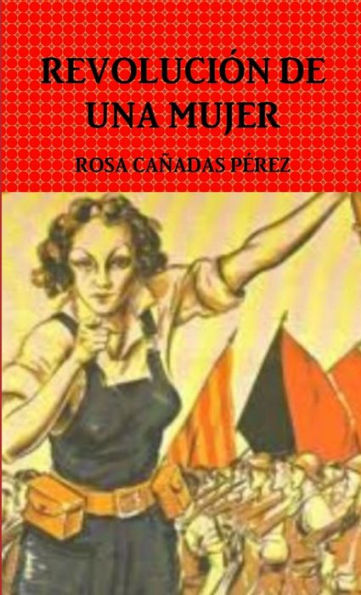 Revolución De Una Mujer (Spanish Edition)