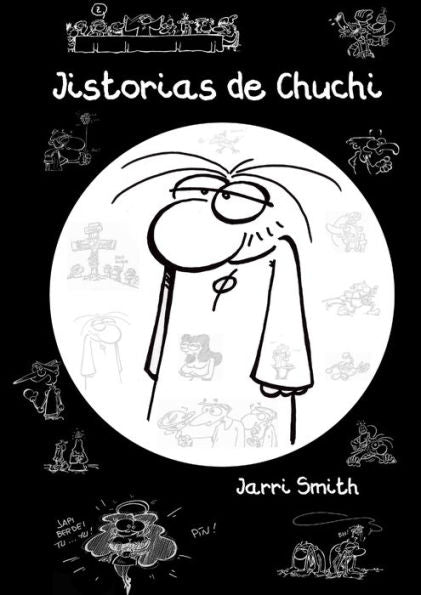 Jistorias De Chuchi (Spanish Edition)