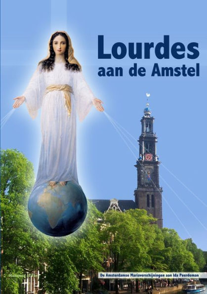 Lourdes Aan De Amstel (Dutch Edition)