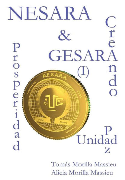 Nesara & Gesara... Creando Prosperidad, Paz, Unidad (Spanish Edition)