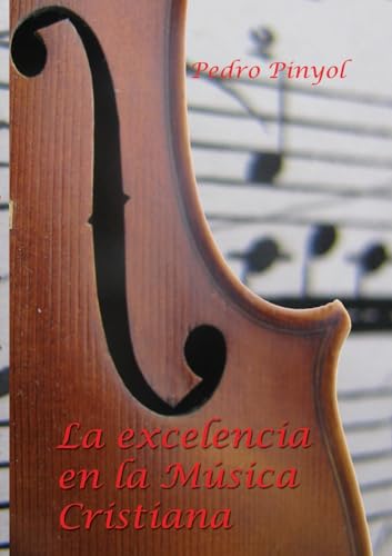 La Excelencia En La Música Cristiana (Spanish Edition)