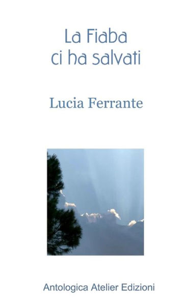La Fiaba Ci Ha Salvati (Italian Edition)