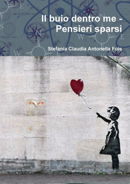 Il Buio Dentro Me - Pensieri Sparsi (Italian Edition)
