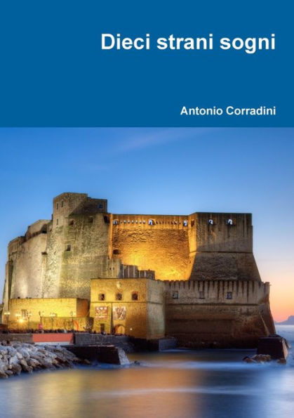 Dieci Strani Sogni (Italian Edition)