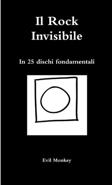 Il Rock Invisibile (Italian Edition)