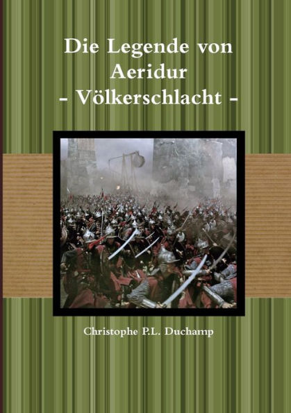 Die Legende Von Aeridur - Völkerschlacht - (German Edition)