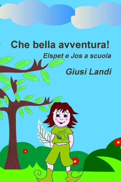 Che Bella Avventura! (Italian Edition)
