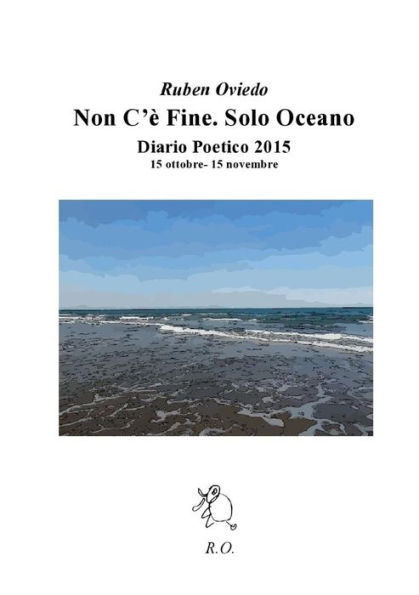Non C'? Fine. Solo Oceano. (Italian Edition)
