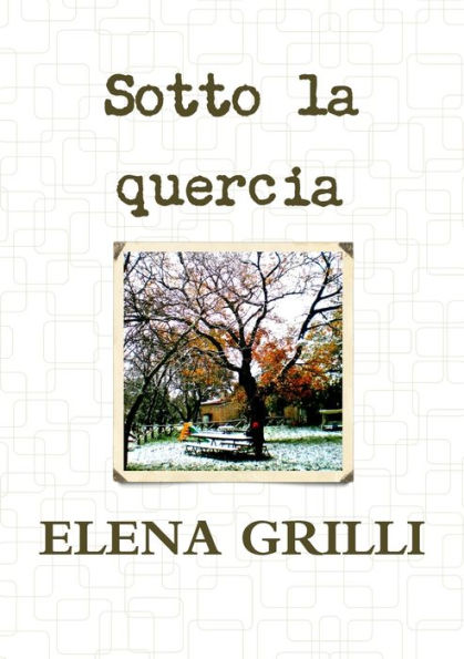 Sotto La Quercia (Italian Edition)