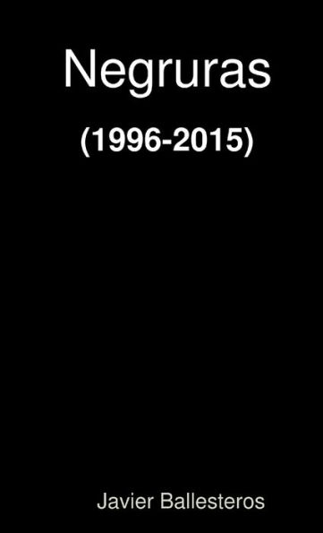 Negruras (1996 - 2015) (Spanish Edition)