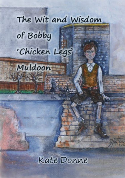 The Wit and Wisdom of Bobby æChicken LegsÆ Muldoon