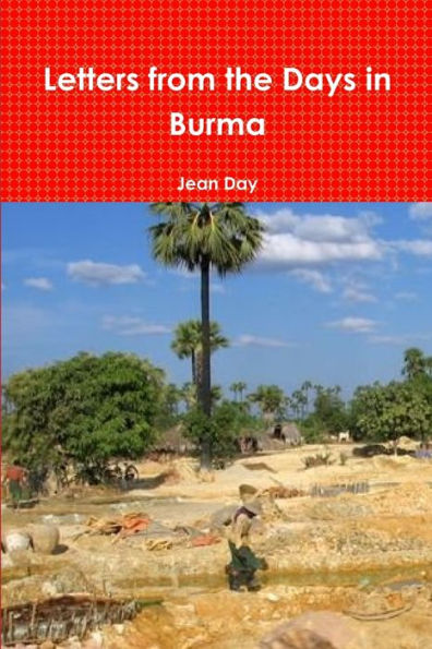 Letters From The Days In Burma