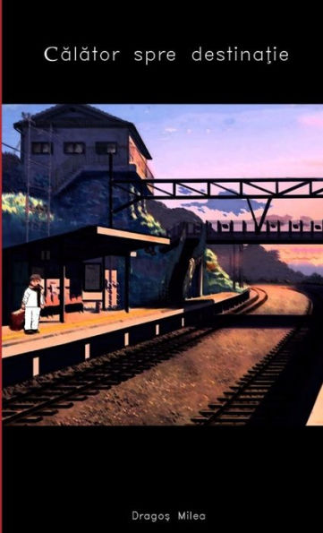 Calator Spre Destinatie (Romanian Edition) - 9781326953232